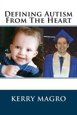 Book cover of Defining Autism From The Heart by Magro, Kerry