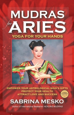 Book cover of Mudras for Aries: Yoga for your Hands by Mesko, Sabrina