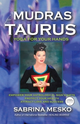 Book cover of Mudras for Taurus: Yoga for your Hands by Mesko, Sabrina