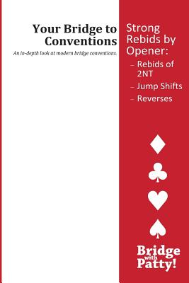 Book cover of Strong Rebids by Opener: Rebids of 2NT Jump Shifts Reverses by Tucker, Patty