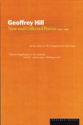 Book cover of New and Collected Poems: 1952-1992 by Hill, Geoffrey