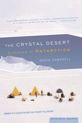 Book cover of The Crystal Desert: Summers in Antarctica by Campbell, David G.