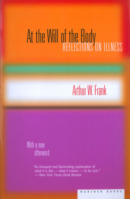 Book cover of At the Will of the Body by Frank, Arthur W.