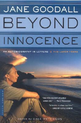 Book cover of Beyond Innocence: An Autobiography in Letters: The Later Years by Peterson, Dale