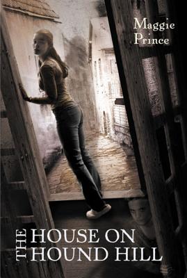 Book cover of The House on Hound Hill by Prince, Maggie