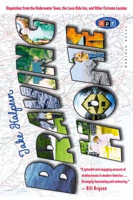 Book cover of Braving Home: Dispatches from the Underwater Town, the Lava-Side Inn, and Other Extreme Locales by Halpern, Jake