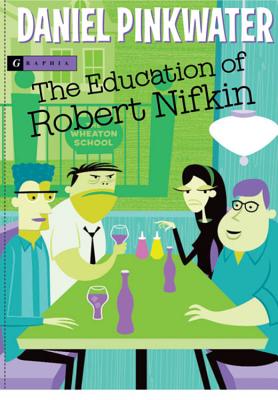 Book cover of The Education of Robert Nifkin by Pinkwater, Daniel Manus