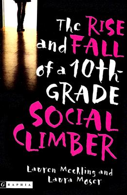 Book cover of The Rise and Fall of a 10th-Grade Social Climber by Mechling, Lauren