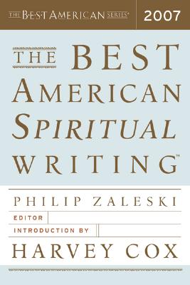 Book cover of The Best American Spiritual Writing 2007 by Cox, Harvey