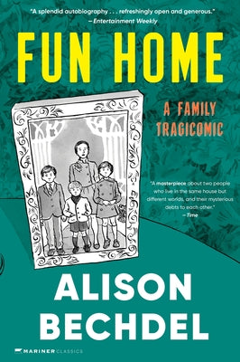 Book cover of Fun Home: A Family Tragicomic by Bechdel, Alison