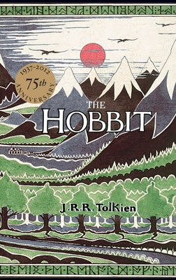 Book cover of The Hobbit: 75th Anniversary Edition by Tolkien, J. R. R.