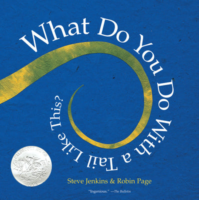 Book cover of What Do You Do with a Tail Like This?: A Caldecott Honor Award Winner by Jenkins, Steve