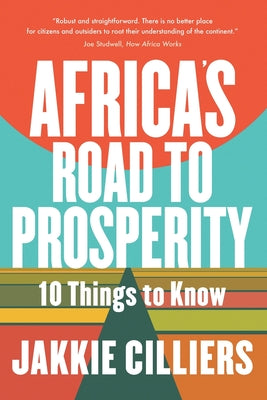 Africa's Road to Prosperity: 10 Things to Know by Jakkie Cilliers book cover