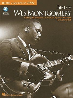 Book cover of Best of Wes Montgomery - Signature Licks Book/Online Audio [With CD] by Marshall, Wolf