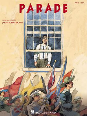 Book cover of Parade - Vocal Selections by Jason Robert Brown Piano Vocal Sheet Music Songbook with Lyrics and Chord Names Broadway Musical Theatre Repertoire for S by Brown, Jason Robert