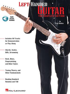 Book cover of Left-Handed Guitar: The Complete Method [With CD] by Stetina, Troy