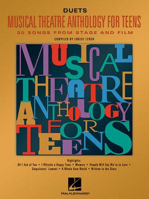 Book cover of Musical Theatre Anthology for Teens: Duets Edition by Lerch, Louise