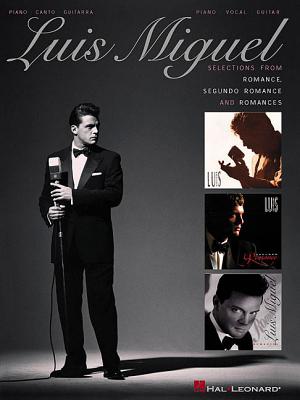 Book cover of Luis Miguel - Selections from Romance, Segundo Romance, and Romances by Miguel, Luis