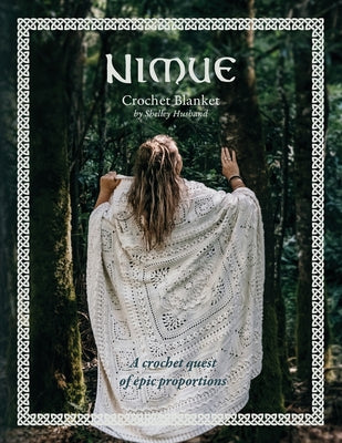 Book cover of Nimue Crochet Blanket: A crochet quest of epic proportions by Husband, Shelley