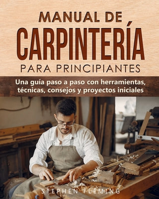 Book cover of Manual de carpinter by Fleming, Stephen