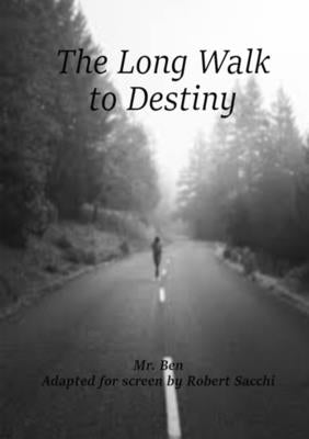 Book cover of The Long Walk to Destiny by Ben