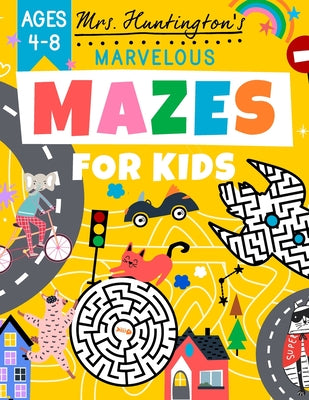 Marvelous Mazes for Kids Ages 4-8: Maze Activity Variety Puzzle Book by Rocket Studio Books book cover