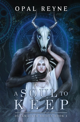Book cover of A Soul to Keep by Reyne, Opal