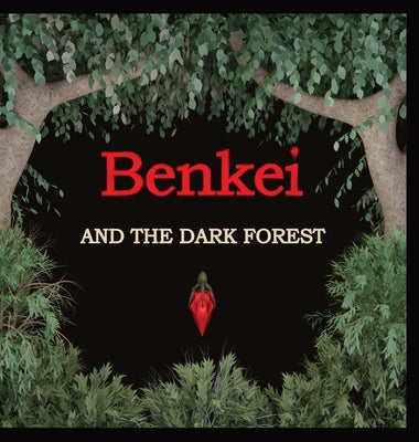 Book cover of Benkei and The Dark Forest by Stanton, Ben