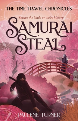 Samurai Steal: A YA time travel adventure in Edo Japan by Paulene Turner book cover