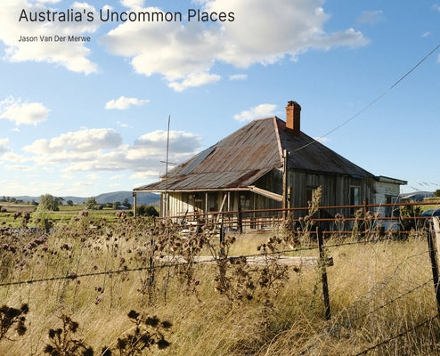 Book cover of Australia's Uncommon Places by Van Der Merwe, Jason