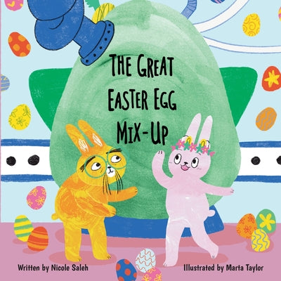 Book cover of The Great Easter Egg Mix-Up by Saleh, Nicole