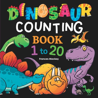 Dinosaur Counting Book 1 to 20 by Frances MacKay book cover