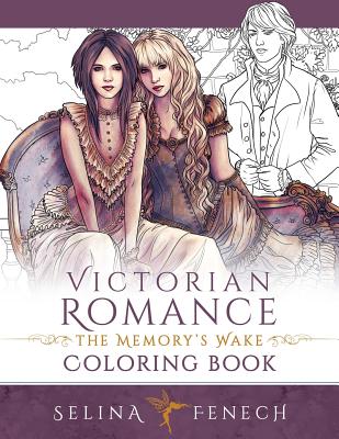 Book cover of Victorian Romance - The Memory's Wake Coloring Book by Fenech, Selina