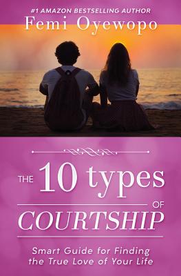 The Ten Types of Courtship by Femi Emmanuel Oyewopo book cover