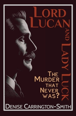 Book cover of Lord Lucan and Lady Luck by Carrington-Smith, Denise