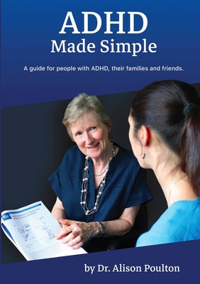 Book cover of ADHD Made Simple by Poulton, Alison