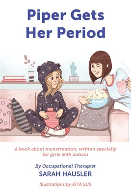 Book cover of Piper Gets Her Period by Hausler, Sarah