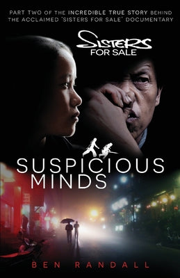 Book cover of Suspicious Minds: Part two of the incredible true story behind the acclaimed 'Sisters for Sale' documentary by Randall, Ben