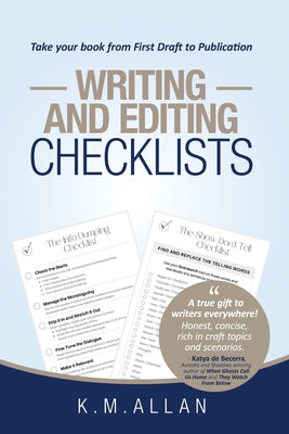 Book cover of Writing and Editing Checklists: Everything You Need to Take Your Book from First Draft to Publication by Allan, K. M.
