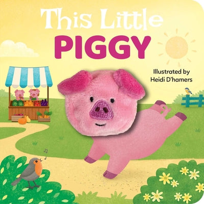 This Little Piggy: Finger Puppet Board Book by Heidi D'Hamers book cover