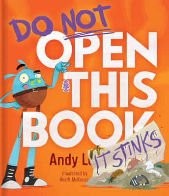 Book cover of Do Not Open This Book It Stinks by Lee, Andy