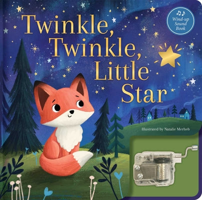 Twinkle, Twinkle, Little Star: A Musical Book: Wind-Up Music Box Book by Natalie Merheb book cover