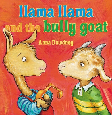 Llama Llama and the Bully Goat by Dewdney, Anna book cover