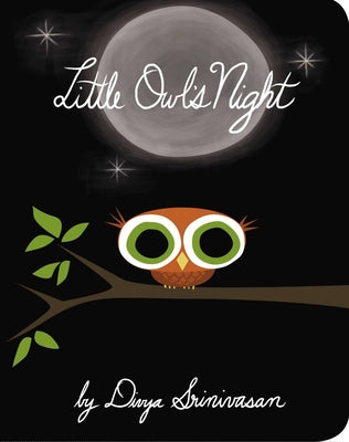 Book cover of Little Owl's Night by Srinivasan, Divya