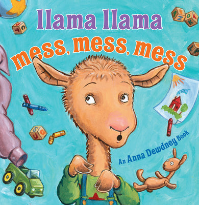 Book cover of Llama Llama Mess Mess Mess by Dewdney, Anna
