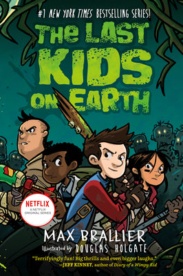 Book cover of The Last Kids on Earth by Brallier, Max