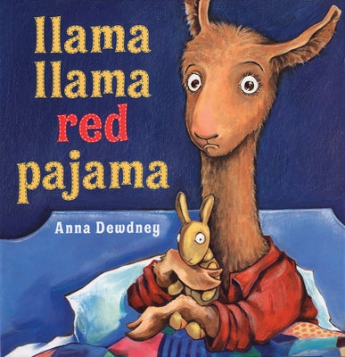 Book cover of Llama Llama Red Pajama by Dewdney, Anna