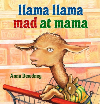 Llama Llama Mad at Mama by Dewdney, Anna book cover