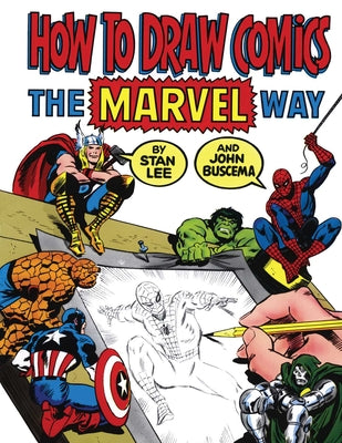 Book cover of How to Draw Comics the Marvel Way by Lee, Stan