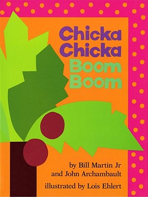 Book cover of Chicka Chicka Boom Boom by Martin, Bill
